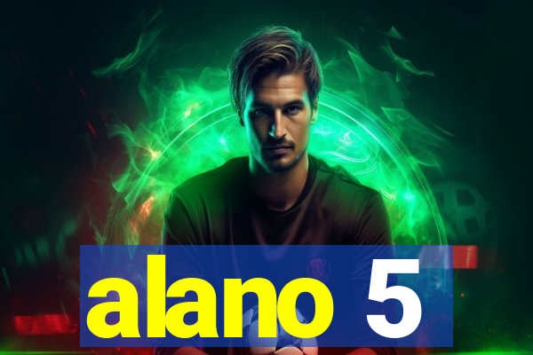 alano 5